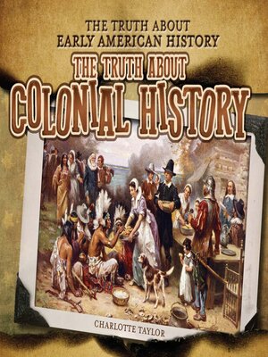 cover image of The Truth About Colonial History